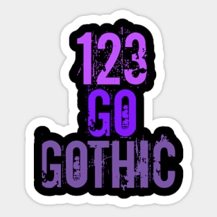 One two three go gothic Sticker